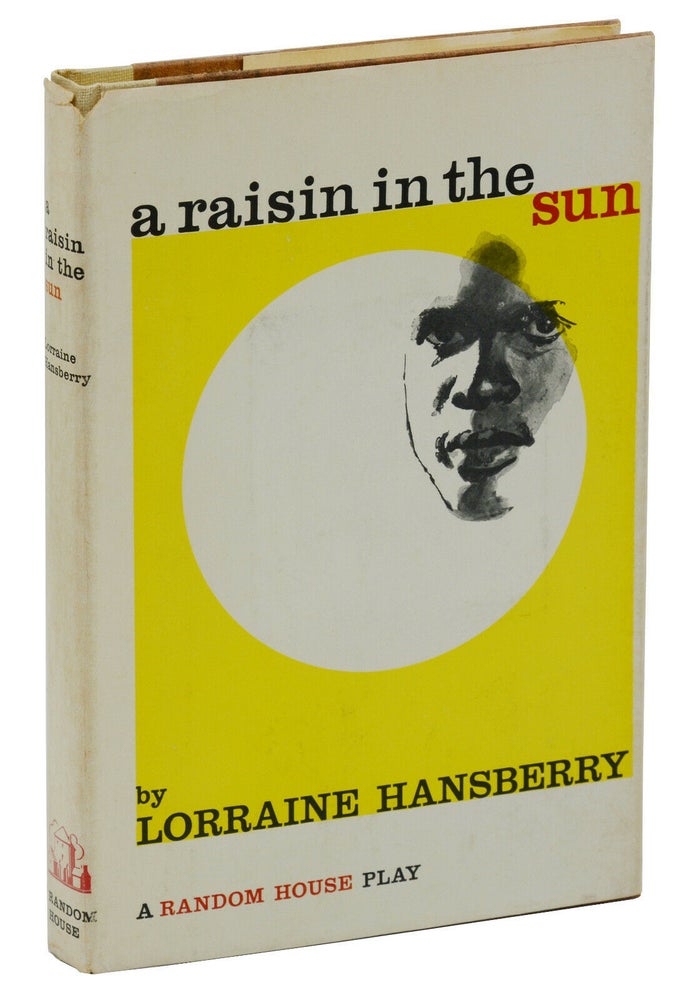 Item #140939244 A Raisin in the Sun. Lorraine Hansberry.