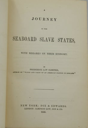 A Journey in the Seaboard Slave States, with Remarks on Their Economy