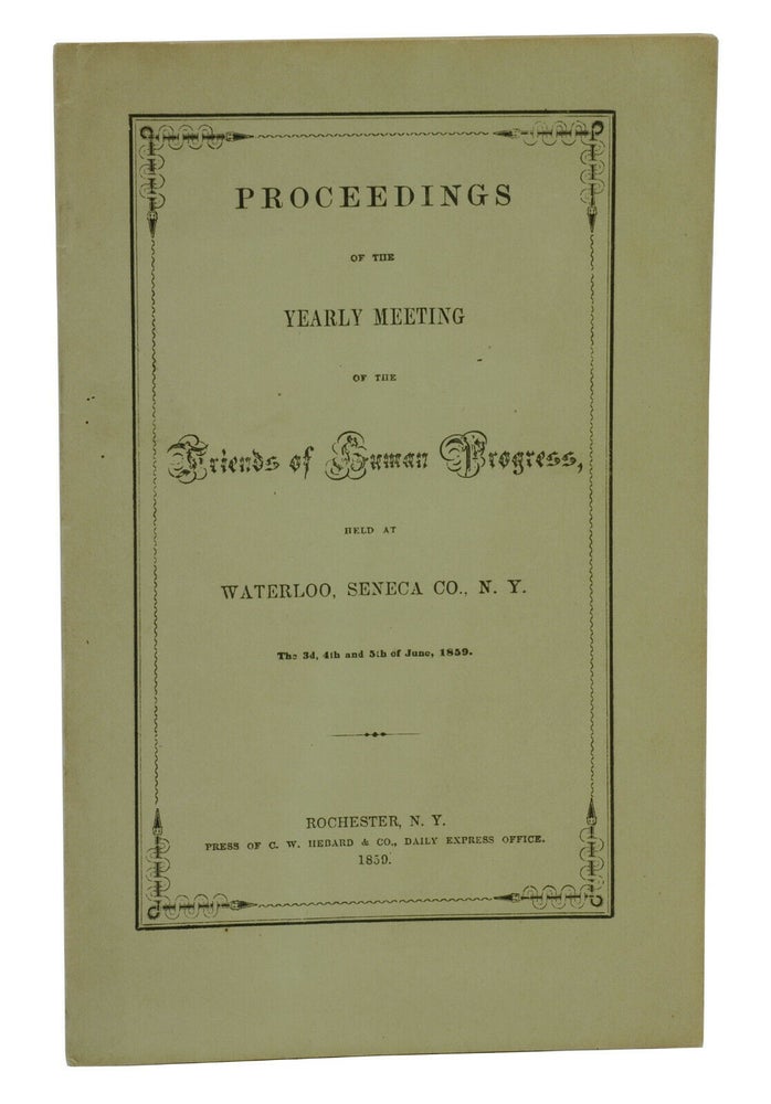 Item #140939296 Proceedings of the Yearly Meeting of the Friends of Human Progress held at Waterloo, Seneca Co., N.Y. Frederick Douglass.