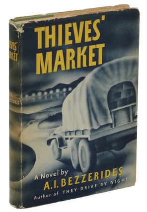 Item #140939444 Thieves' Market. A. I. Bezzerides