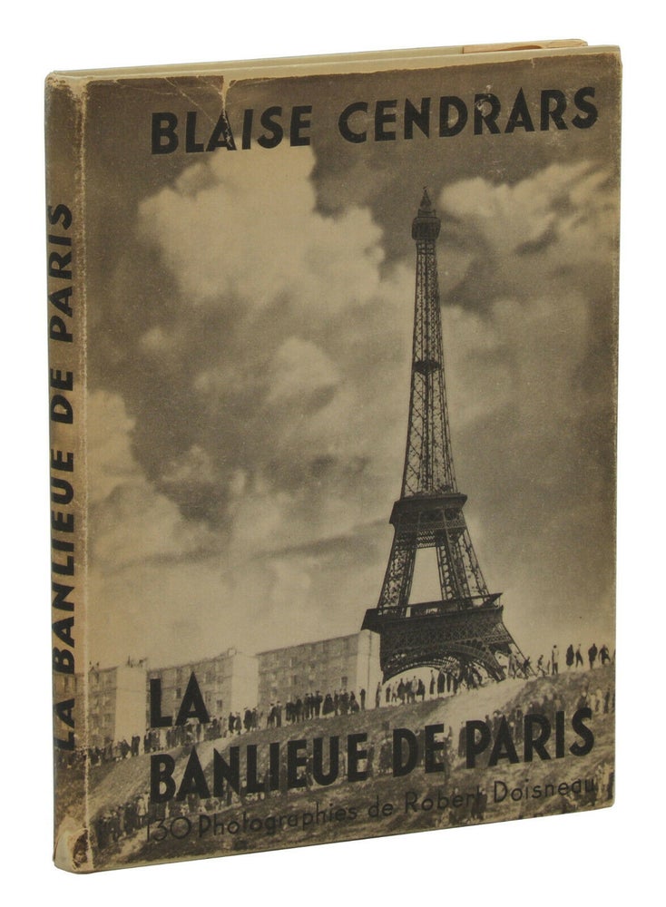 Item #140939521 La Banlieue de Paris. Blaise Cendrars, Robert Doisneau.