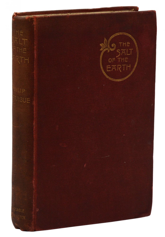 Item #140939598 The Salt of the Earth. Philip Lafargue, Pseudonym, Joseph Henry Philpot.