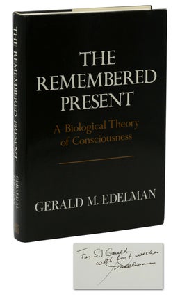 Item #140939671 The Remembered Present: A Biological Theory of Consciousness. Gerald Edelman,...