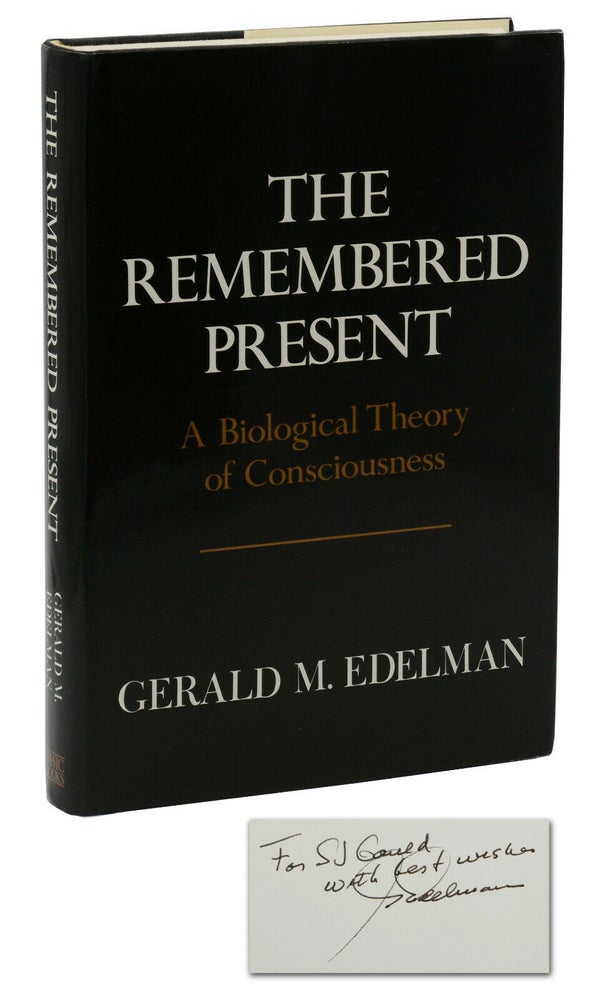 Item #140939671 The Remembered Present: A Biological Theory of Consciousness. Gerald Edelman, Stephen Jay Gould.