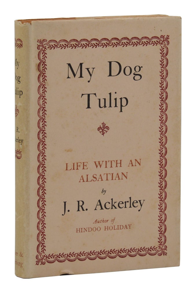 Item #140939727 My Dog Tulip. J. R. Ackerley.