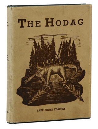 Item #140939794 The Hodag: And Other Tales of the Logging Camps. Lake Shore Kearney, Luke...