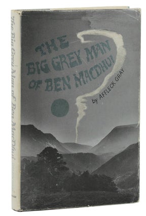 Item #140939896 The Big Grey Man of Ben MacDhui. Affleck Gray