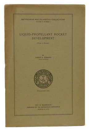 Item #140940034 Liquid-Propellant Rocket Development. Robert H. Goddard