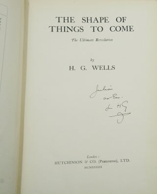The Shape of Things to Come: The Ultimate Revolution (Association copy inscribed to Julian Huxley)