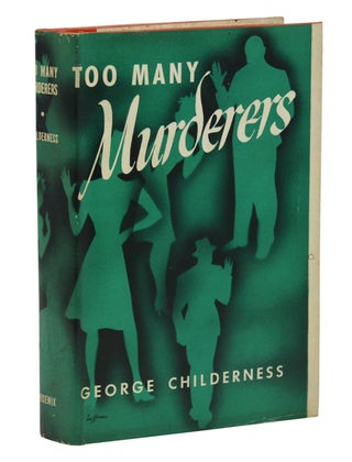 Item #140940463 Too Many Murderers. George Childerness