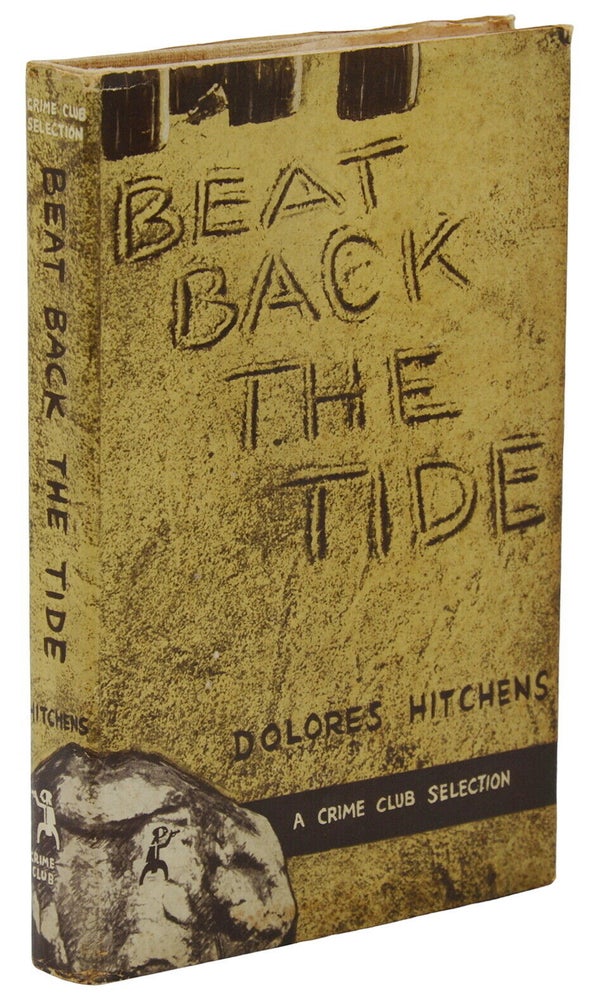 Item #140940468 Beat Back the Tide. Dolores Hitchens.