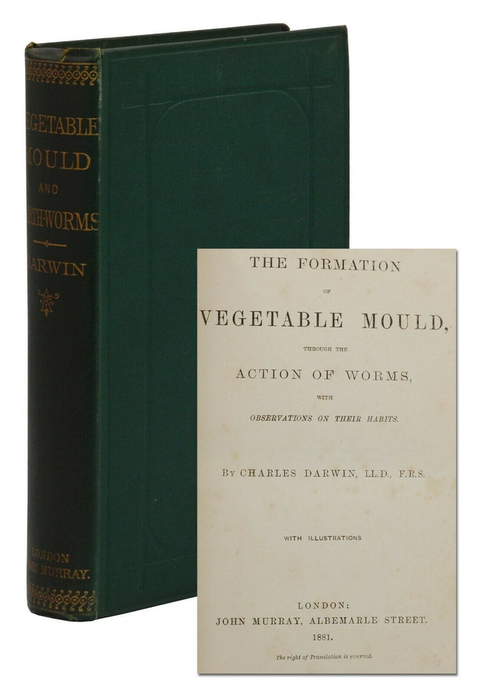 Item #140940727 The Formation of Vegetable Mould Through the Action of Worms with Observations on Their Habits. Charles Darwin.