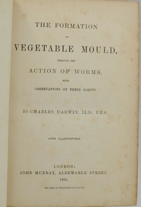 The Formation of Vegetable Mould Through the Action of Worms with Observations on Their Habits