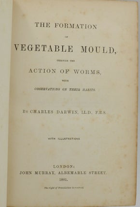 The Formation of Vegetable Mould Through the Action of Worms with Observations on Their Habits