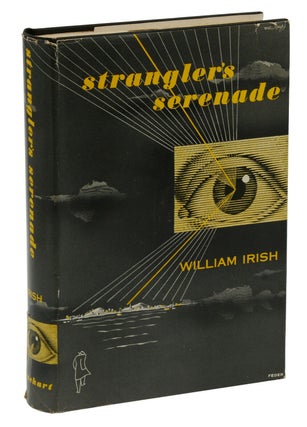 Item #140940746 Strangler's Serenade. Cornell Woolrich, William Irish, Pseudonym