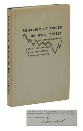 Item #140940759 Behavior of Prices on Wall Street. Arthur A. Merrill
