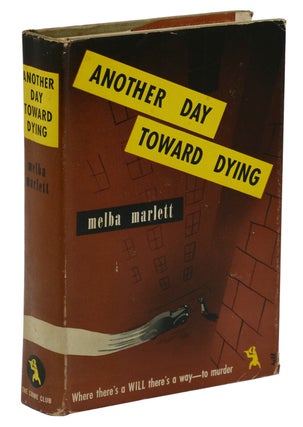 Item #140940778 Another Day Toward Dying. Melba Marlett