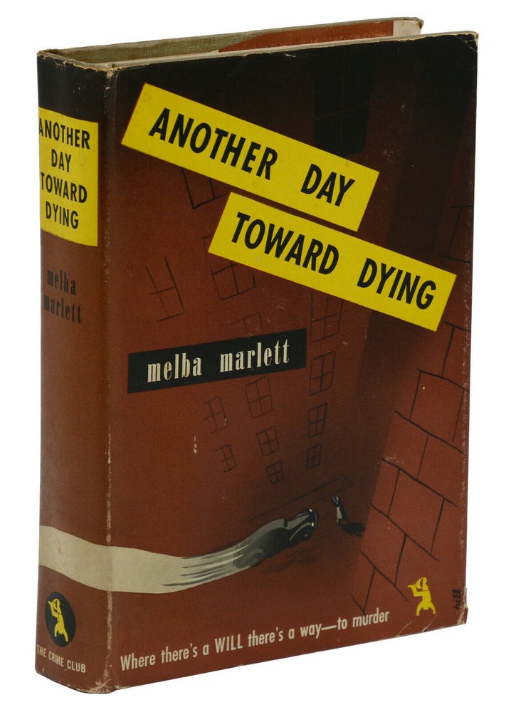 Item #140940778 Another Day Toward Dying. Melba Marlett.