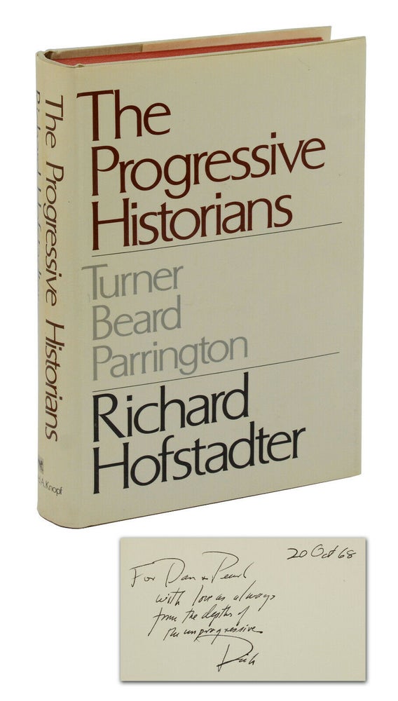 Item #140940854 The Progressive Historians: Turner, Beard, Parrington. Richard Hofstadter, Daniel Bell.