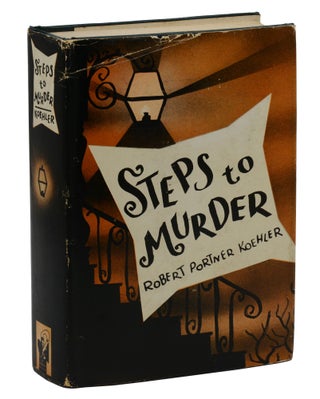 Item #140940875 Steps to Murder. Robert Portner Koehler
