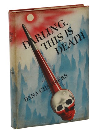 Item #140940931 Darling, This is Death. Dana Chambers, Albert Leffingwell, Pen Name