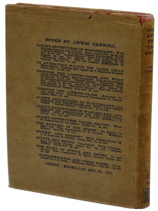 Alice's Adventures Under Ground. Being a Facsimile of the Original Ms. Book Afterwards Developed into "Alice's Adventures in Wonderland."