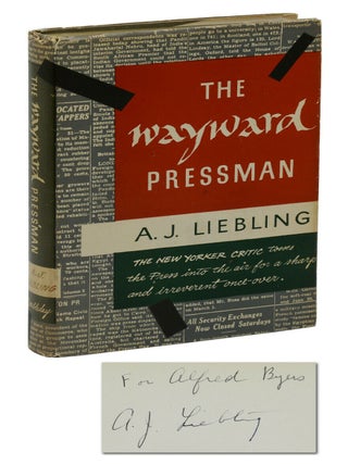 Item #140940966 The Wayward Pressman. A. J Liebling