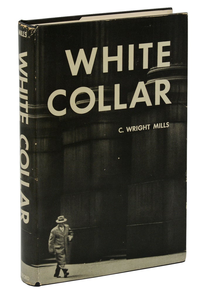 Item #140941056 White Collar: The American Middle Classes. C. Wright Mills.
