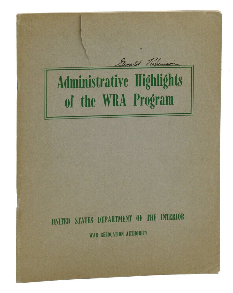 Item #140941066 Administrative Highlights of the WRA Program. Japanese Internment, War Relocation Authority United States Department of the Interior.