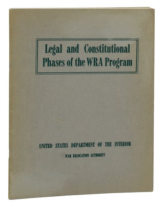 Item #140941067 Legal and Constitutional Phases of the WRA Program. Japanese Internment, War...