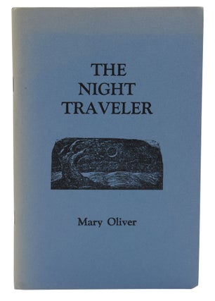 Item #140941077 The Night Traveler. Mary Oliver