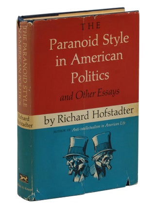 Item #140941226 The Paranoid Style in American Politics and Other Essays. Richard Hofstadter