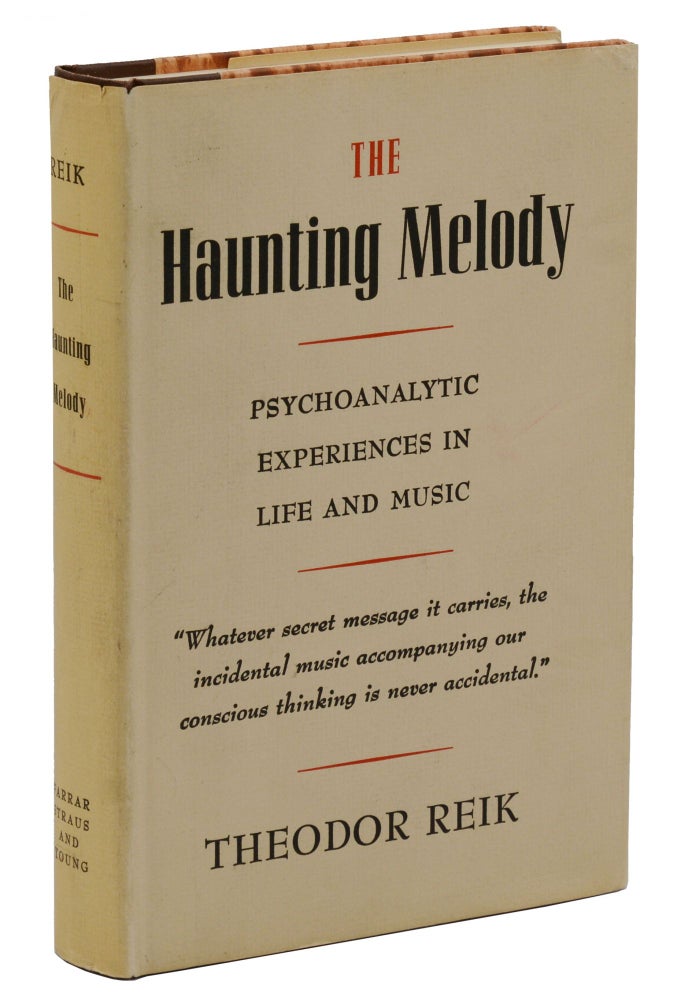 Item #140941252 The Haunting Melody: Psychoanalytic Experiences in Life and Music. Theodor Reik.