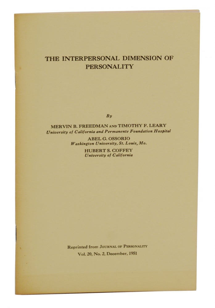 Item #140941313 The Interpersonal Dimension of Personality. Timothy Leary, Mervin B. Freedman, Abel Ossorio, Hubert S. Coffey.