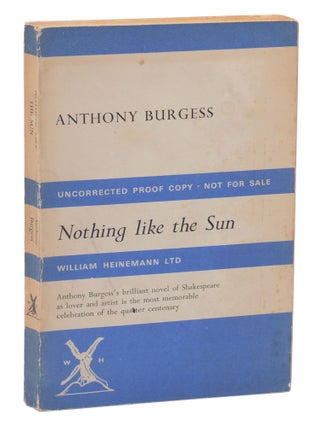 Item #140941315 Nothing like the Sun: A Story of Shakespeare's Love Life. Anthony Burgess