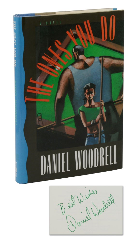 Item #140941383 The Ones You Do. Daniel Woodrell.