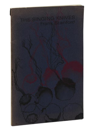 Item #140941441 The Singing Knives. Frank Stanford