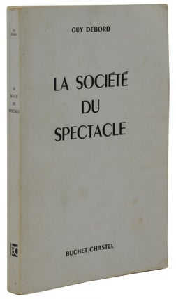 Item #140941471 La societe du spectacle (The Society of the Spectacle). Guy Debord