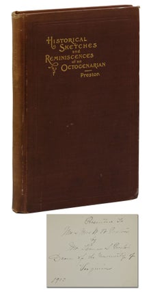 Item #140941612 Historical Sketches and Reminiscences of an Octogenarian. Thomas Preston