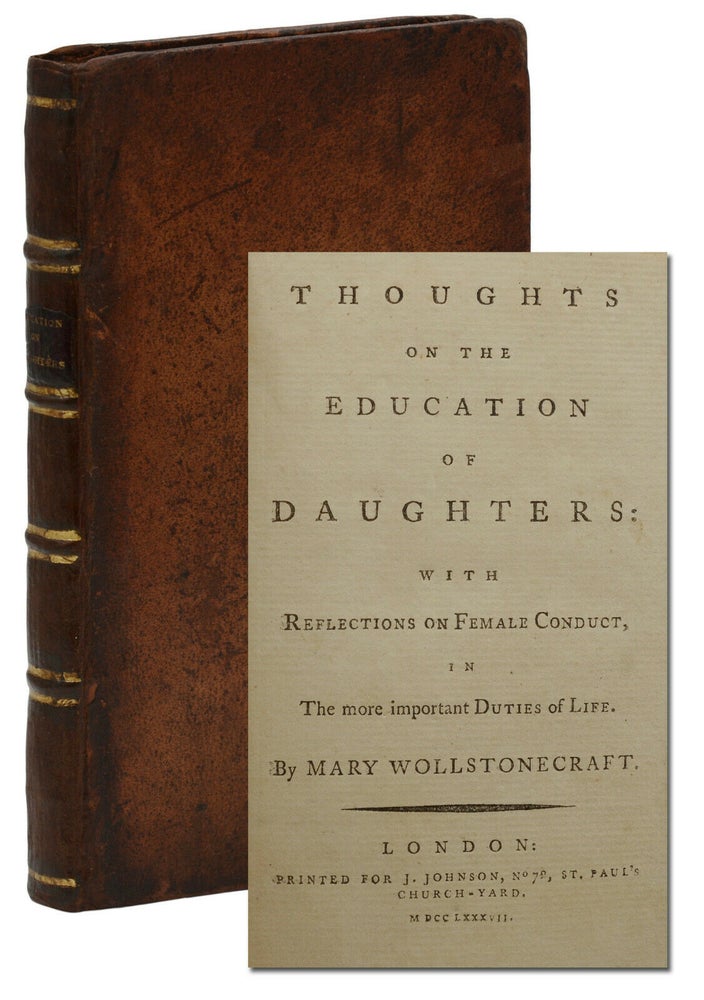 Item #140941634 Thoughts on the Education of Daughters: With Reflections on Female Conduct in the More Important Duties of Life. Mary Wollstonecraft.