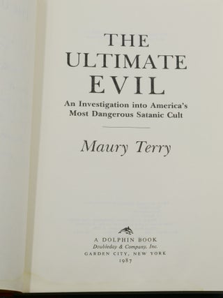 The Ultimate Evil: An Investigation into America's Most Dangerous Satanic Cult