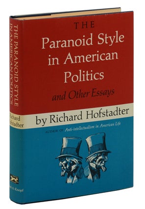 Item #140941664 The Paranoid Style in American Politics and Other Essays. Richard Hofstadter