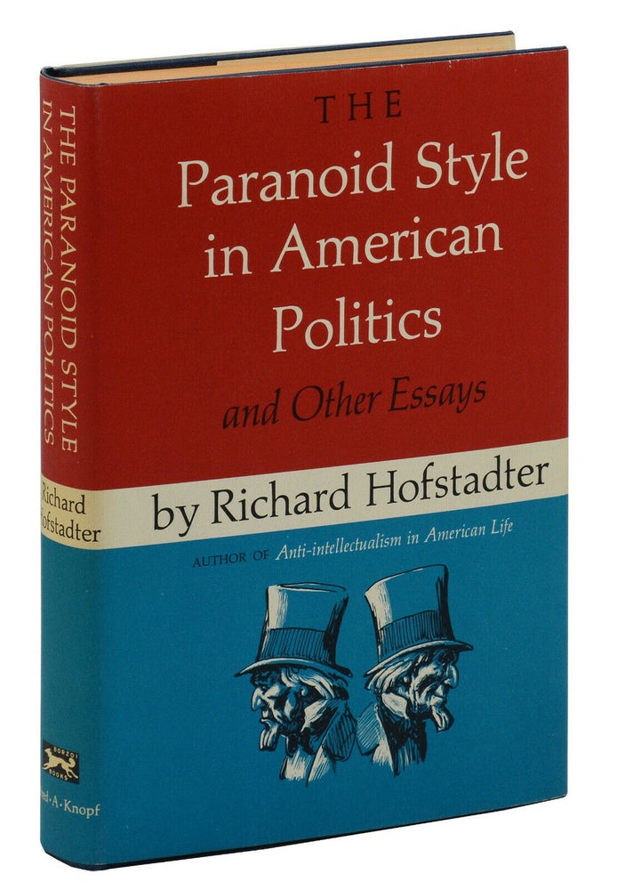 Item #140941664 The Paranoid Style in American Politics and Other Essays. Richard Hofstadter.