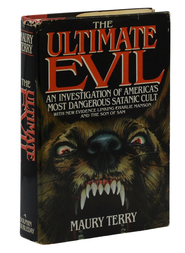 Item #140941670 The Ultimate Evil: An Investigation into America's Most Dangerous Satanic Cult. Maury Terry.