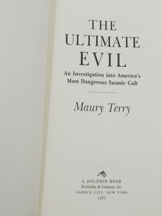 The Ultimate Evil: An Investigation into America's Most Dangerous Satanic Cult