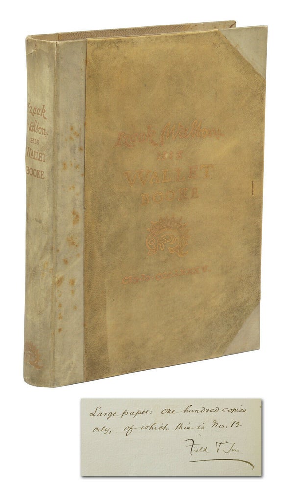 Item #140941769 Izaak Walton: His Wallet Booke. Izaak Walton, Joseph Crawhall.
