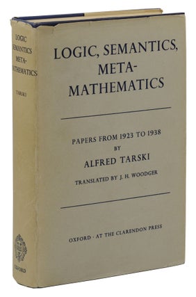 Item #140941794 Logic, Semantics, Meta-Mathematics: Papers from 1923 to 1938. Alfred Tarski, J H....