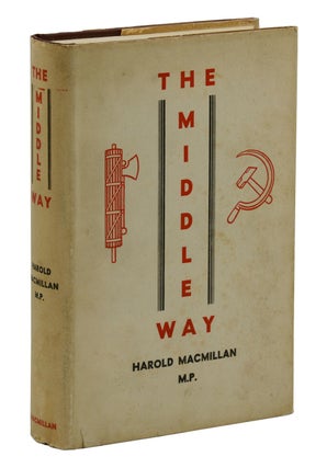 Item #140941857 The Middle Way: A Study of the Problem of Economic and Social Progress in a Free...
