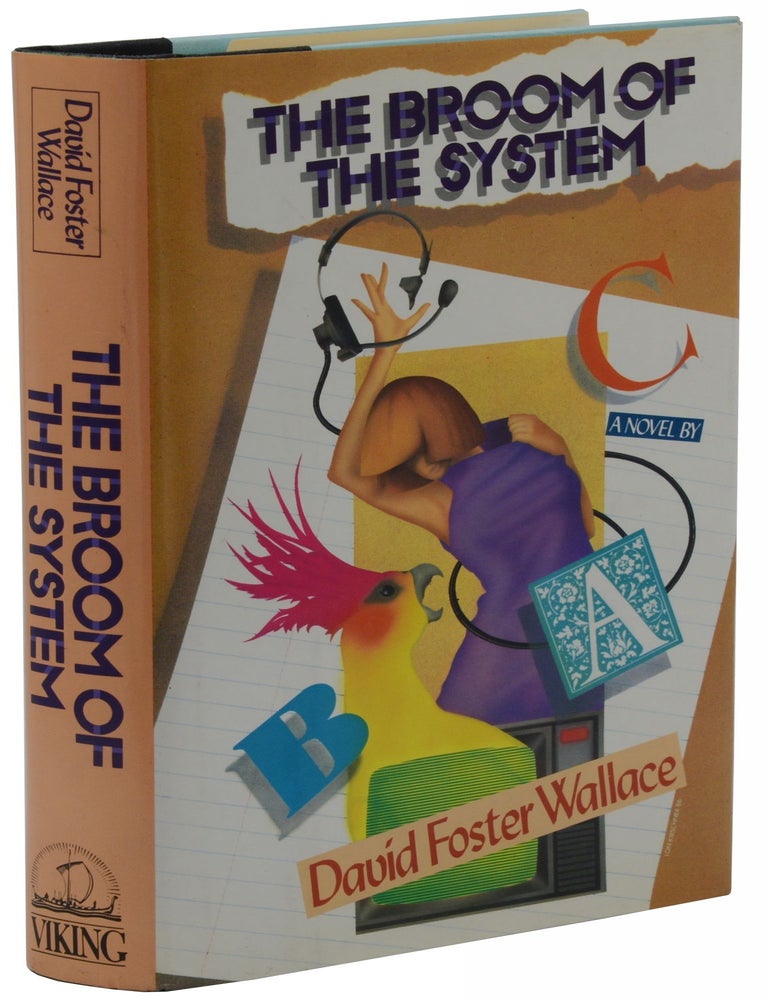 Item #140941892 The Broom of the System. David Foster Wallace.