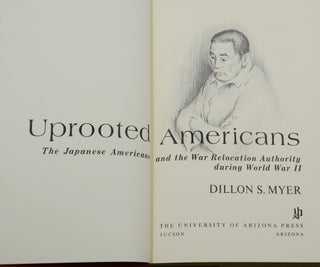 Uprooted Americans: The Japanese Americans and the War Relocation Authority During World War II